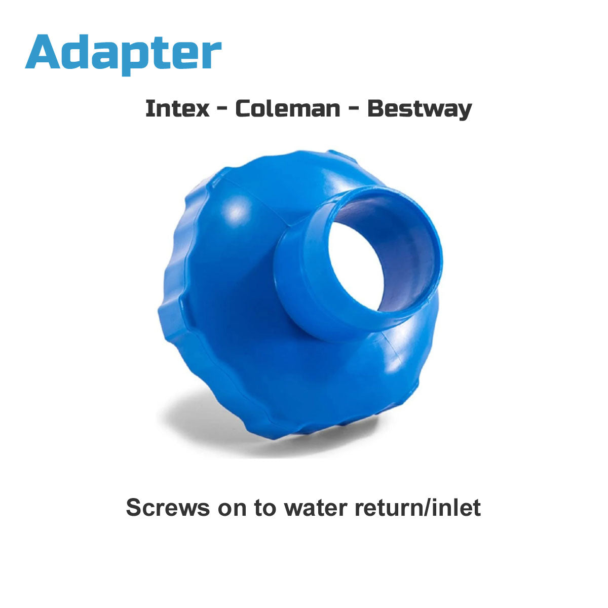 Adapter for Intex, Coleman and Bestway Swimming Pools